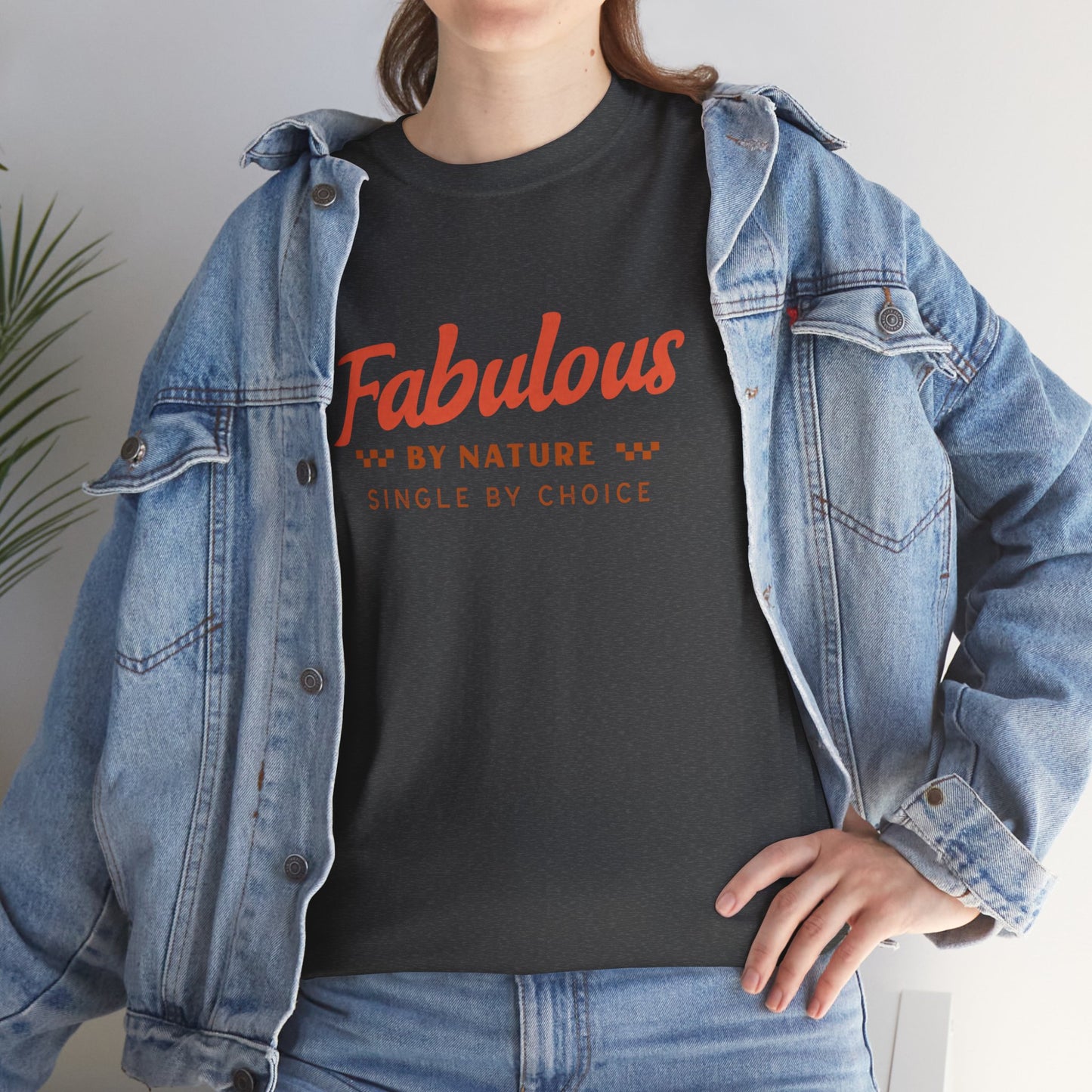 Fabulous By Nature Single by Choice Women's Cotton Tee