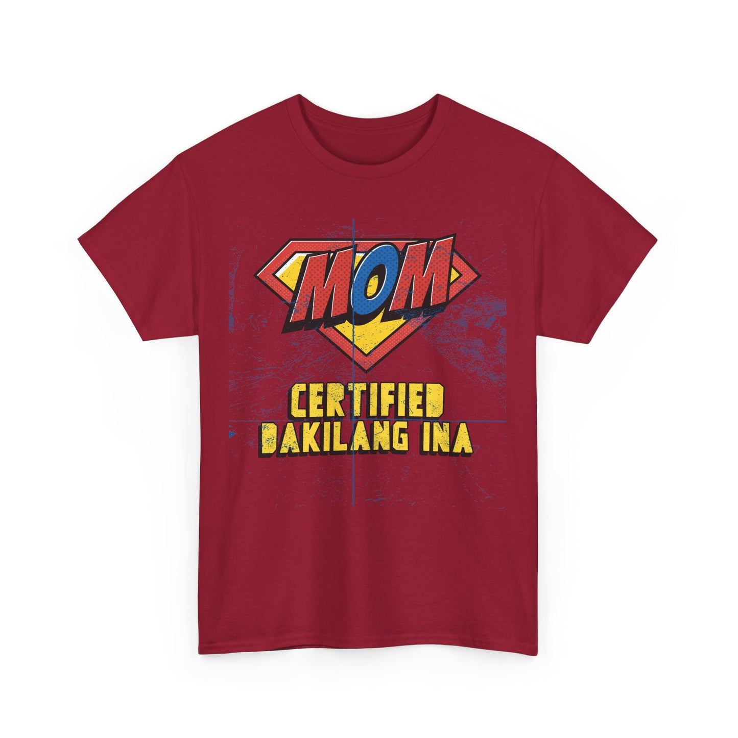 Mom Superhero Tee - Certified Dakilang Ina
