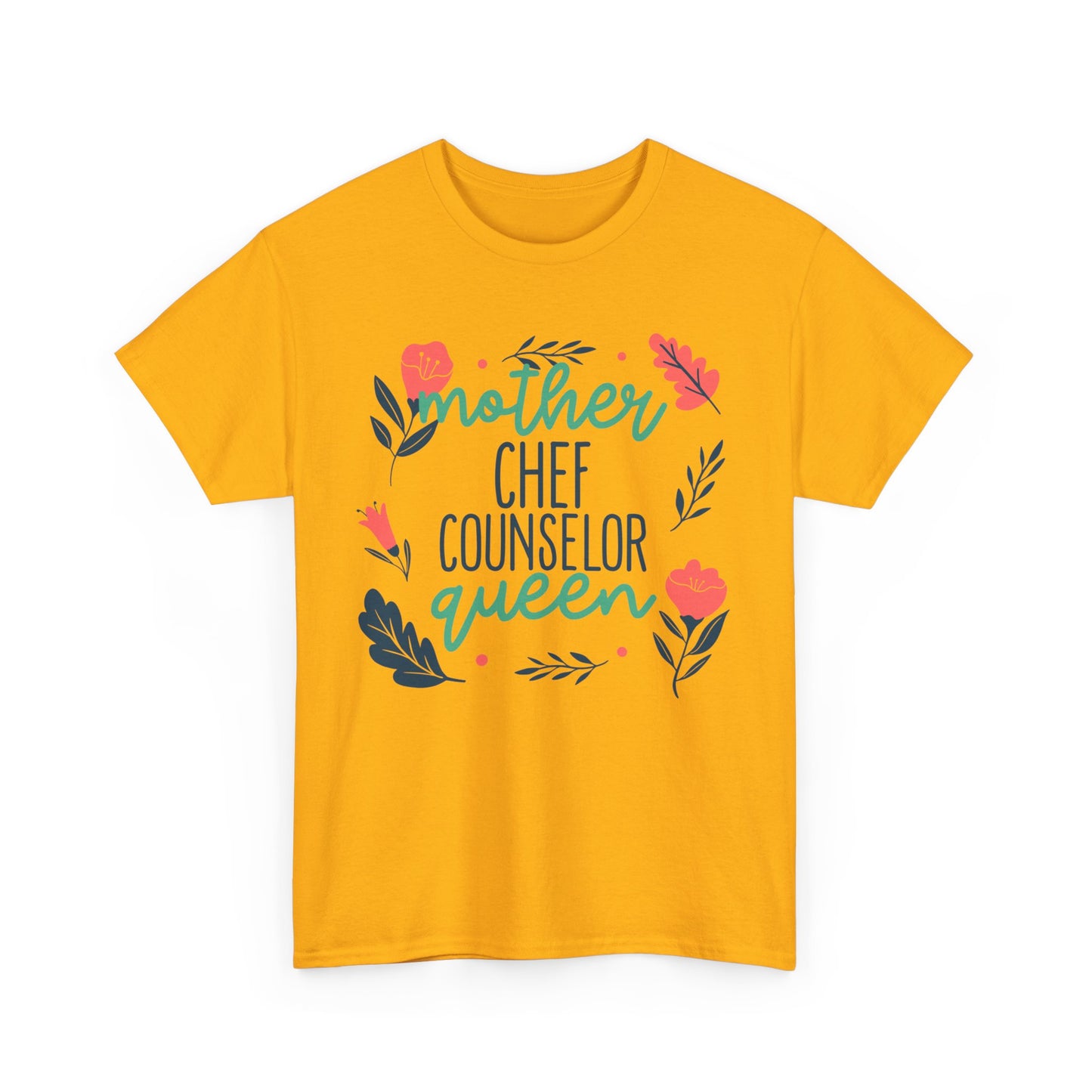 Mother: Chef Counselor Queen Tee