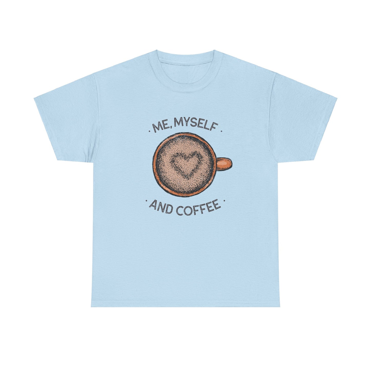 Me, Myself and Coffee Women's Tee