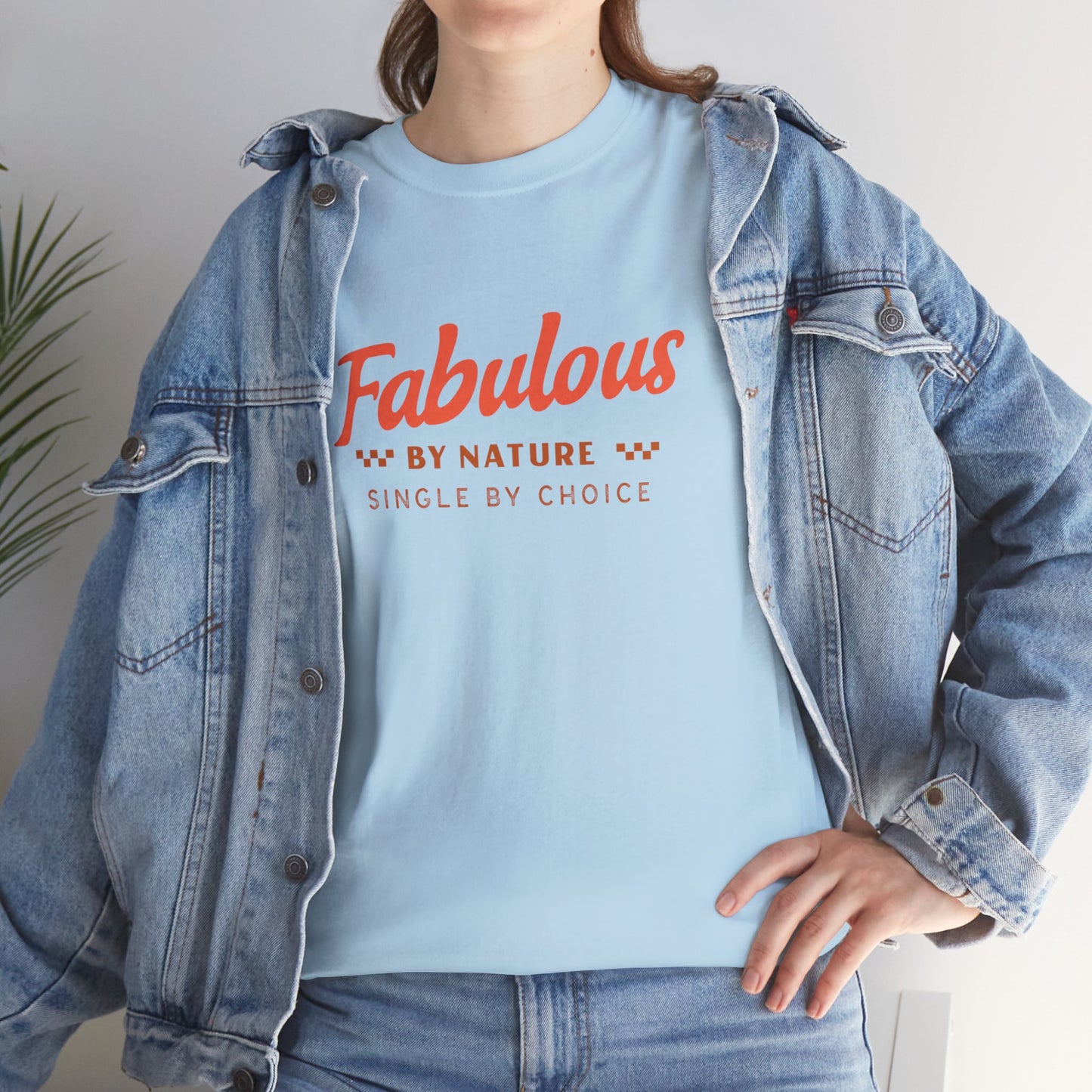 Fabulous By Nature Single by Choice Women's Cotton Tee