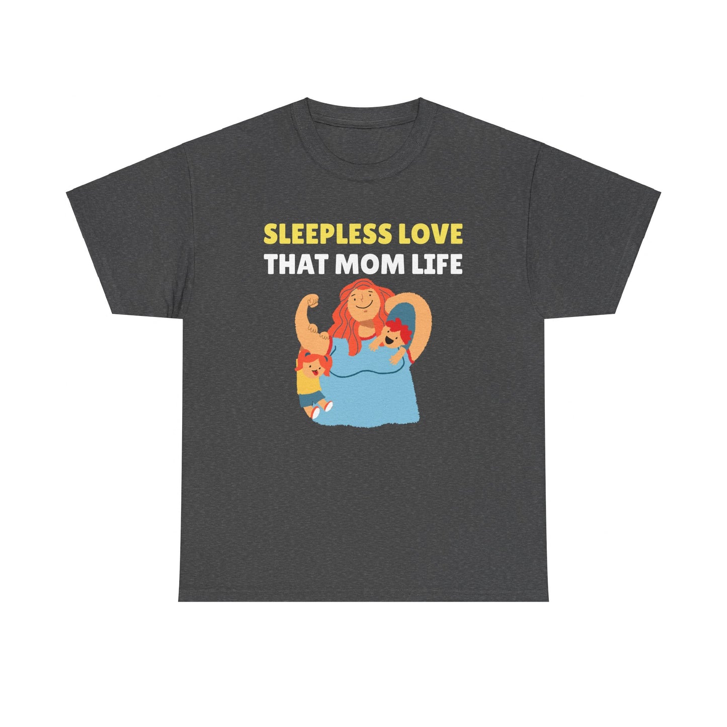 Sleepless Love That Mom Life Women's Tee