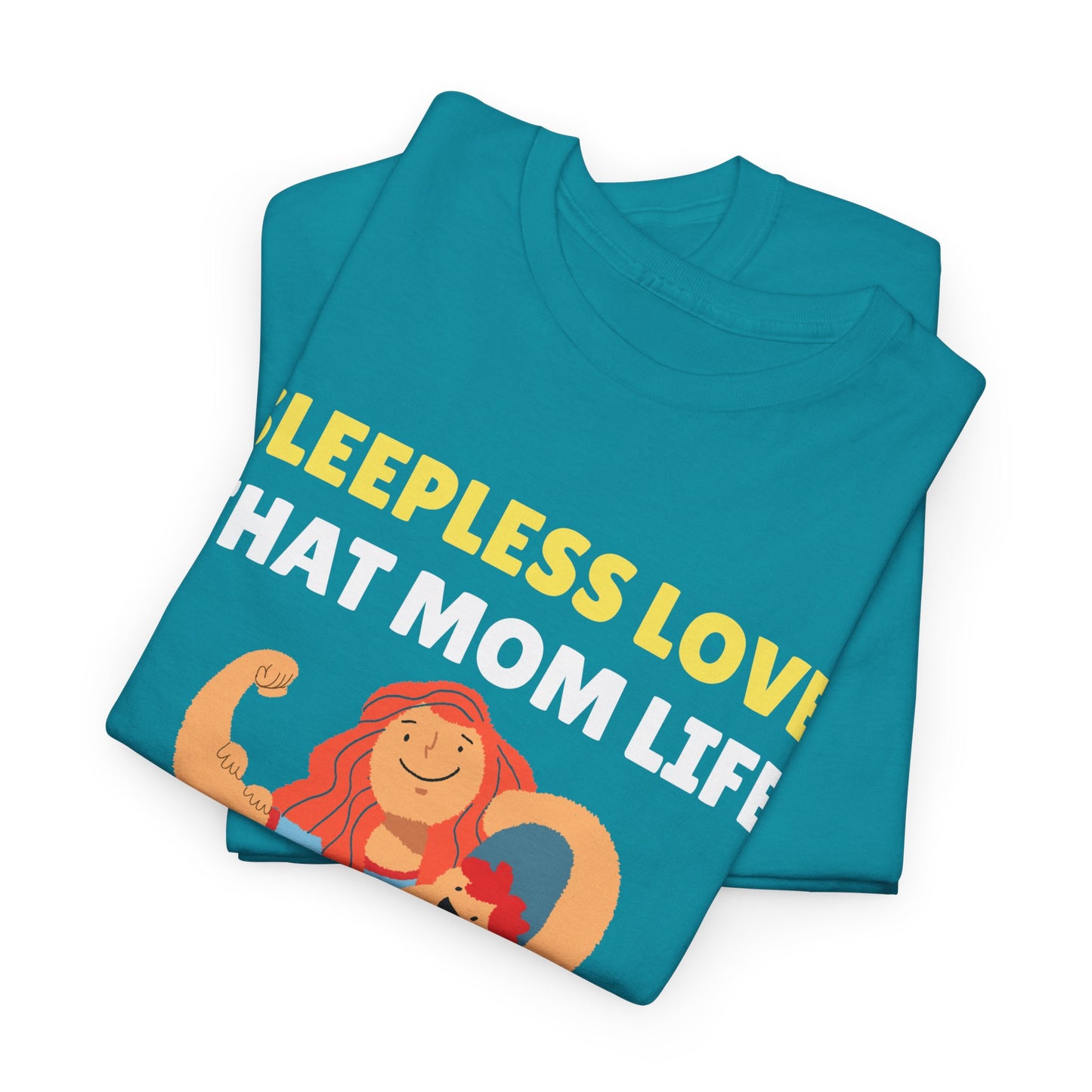 Sleepless Love That Mom Life Women's Tee