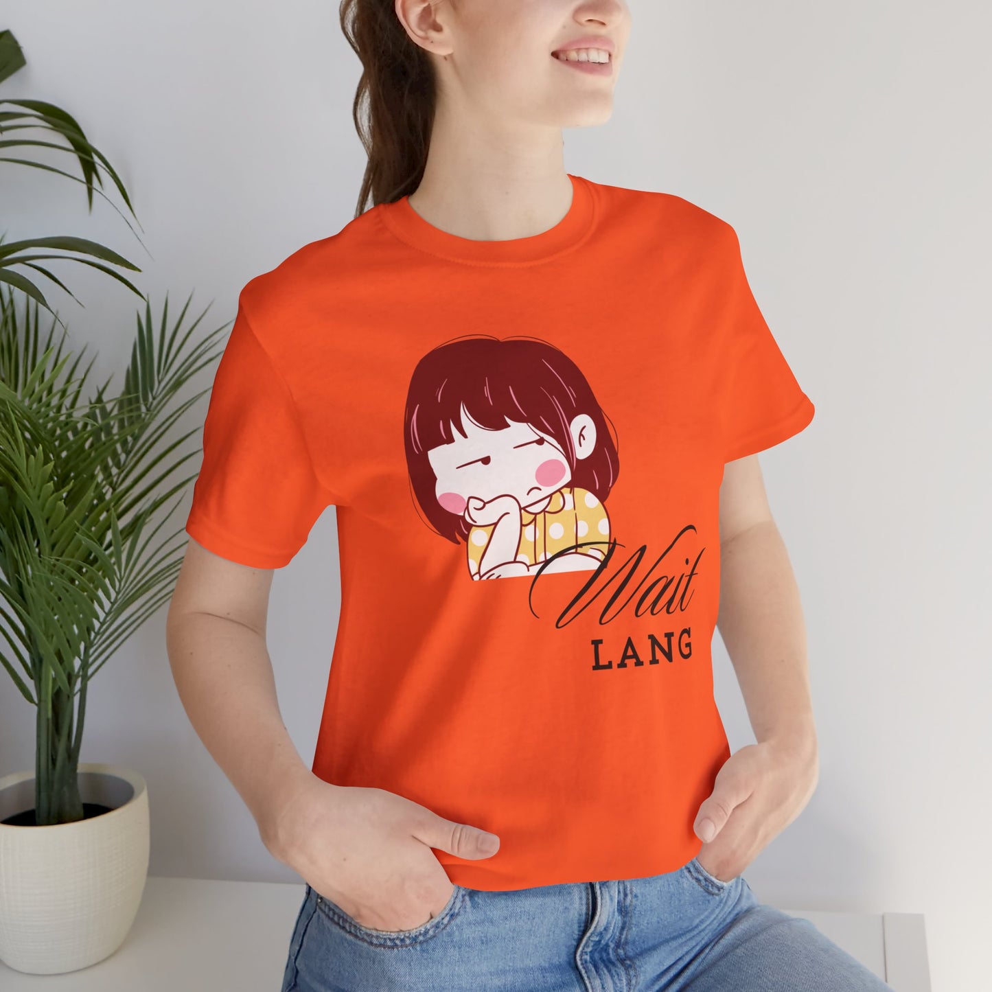 Wait Lang Premium Soft Women's Tee