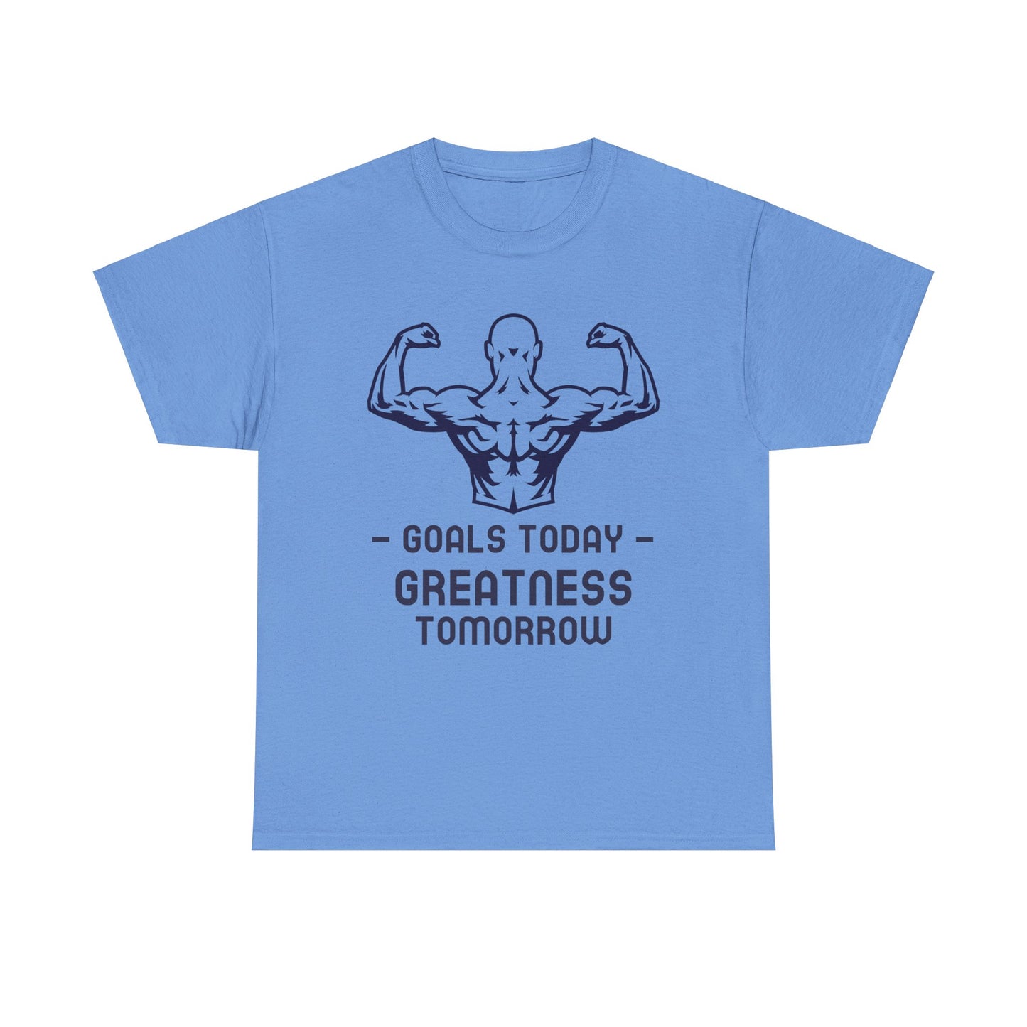 Goals Today, Greatness Tomorrow Tee