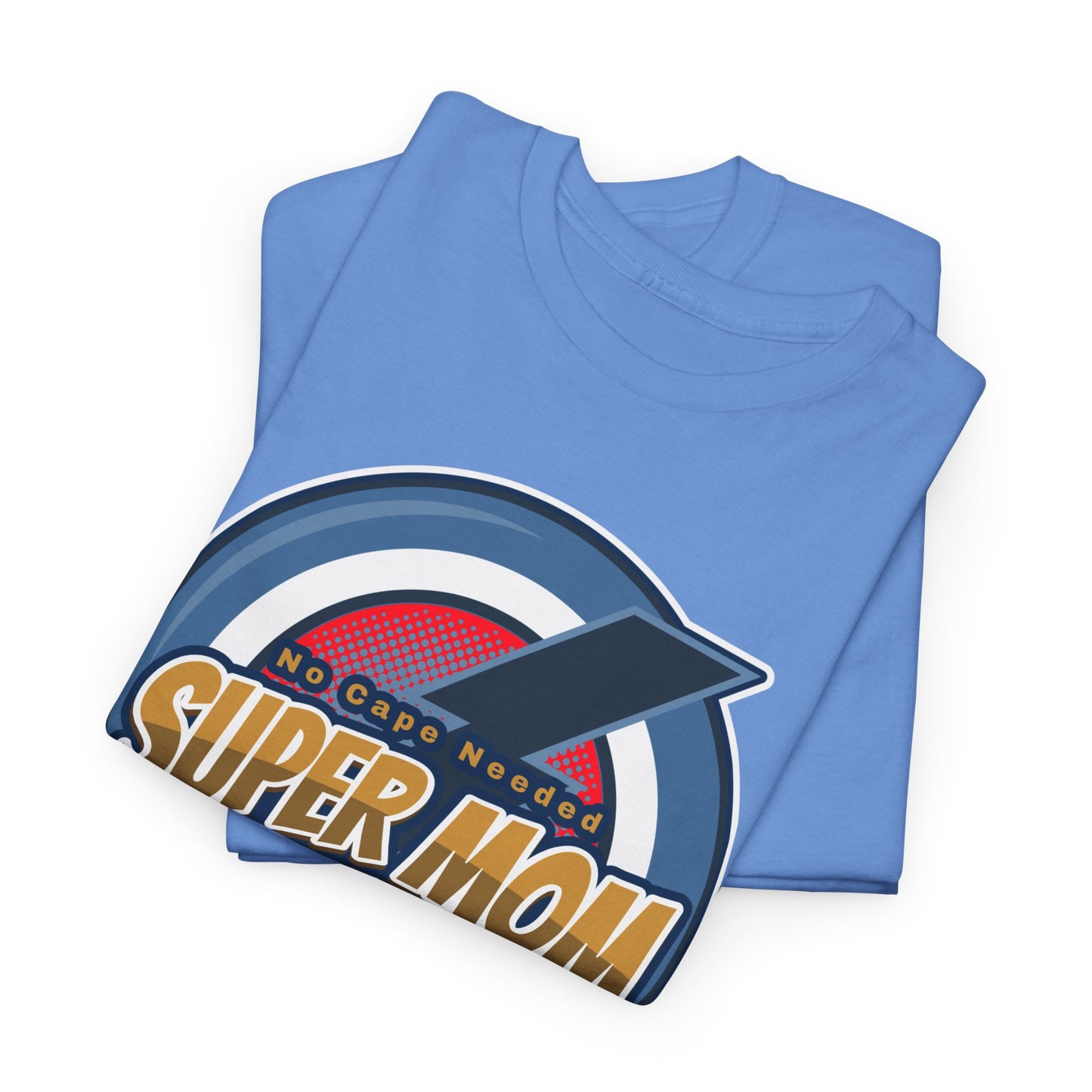 Super Mom No Cape Needed Tee