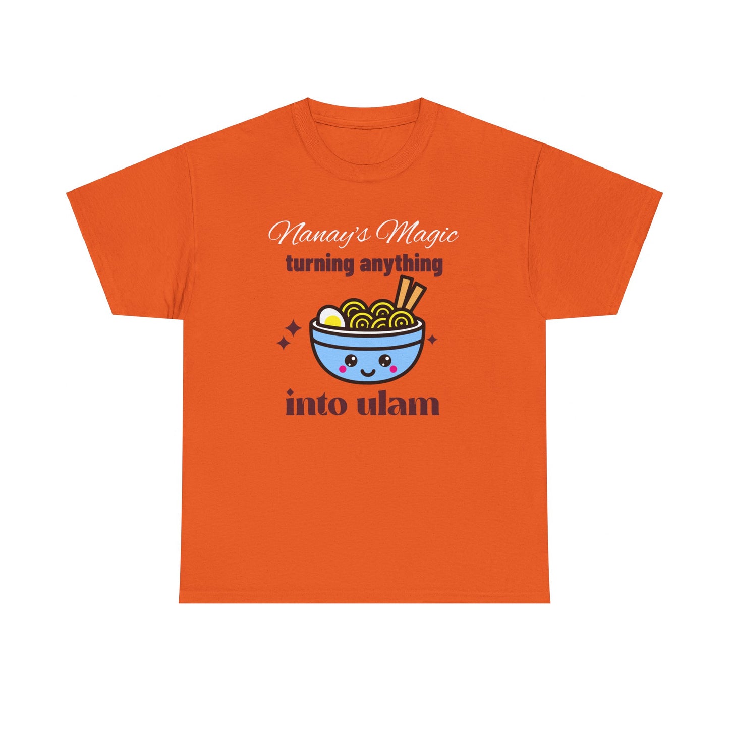 Nanay's Magic Turning Anything Into Ulam Women's Tee