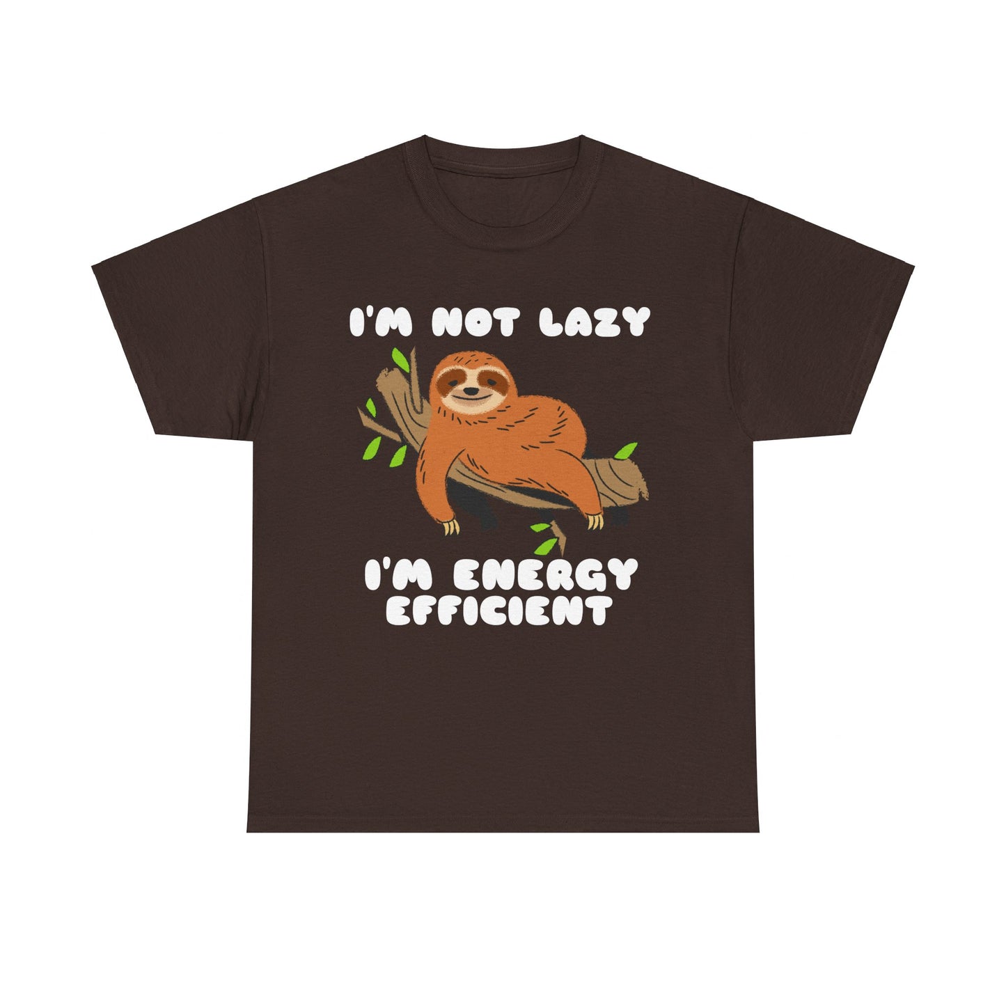 I'm Not Lazy I'm Energy Efficient Men's Tee