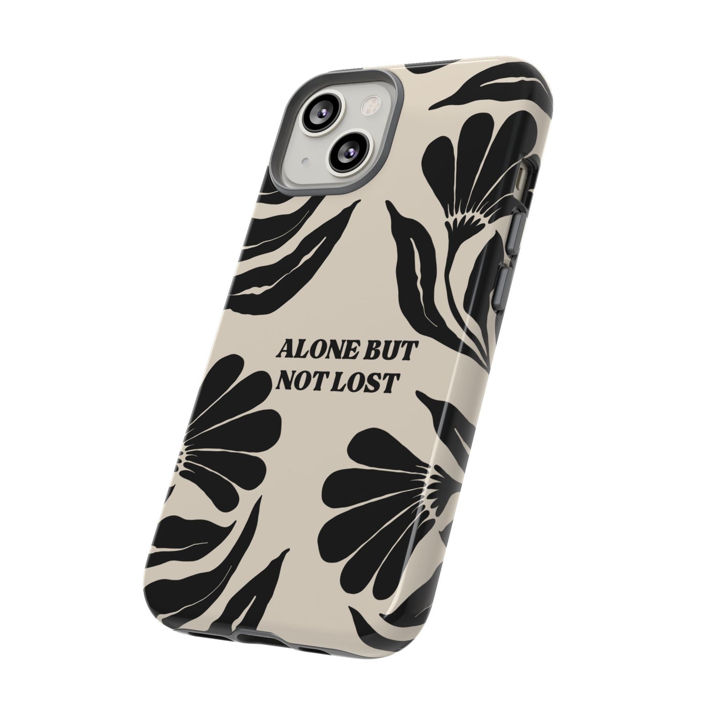 'Alone But Not Lost' Phone Case