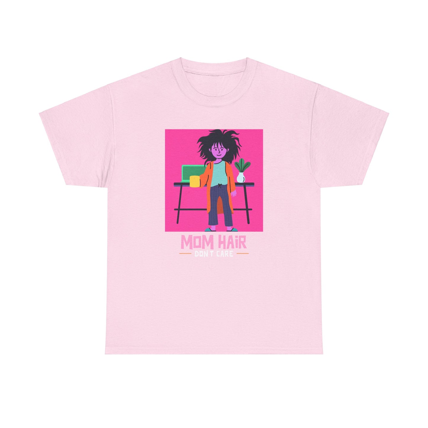 Mom Hair, Don't Care Women's Tee
