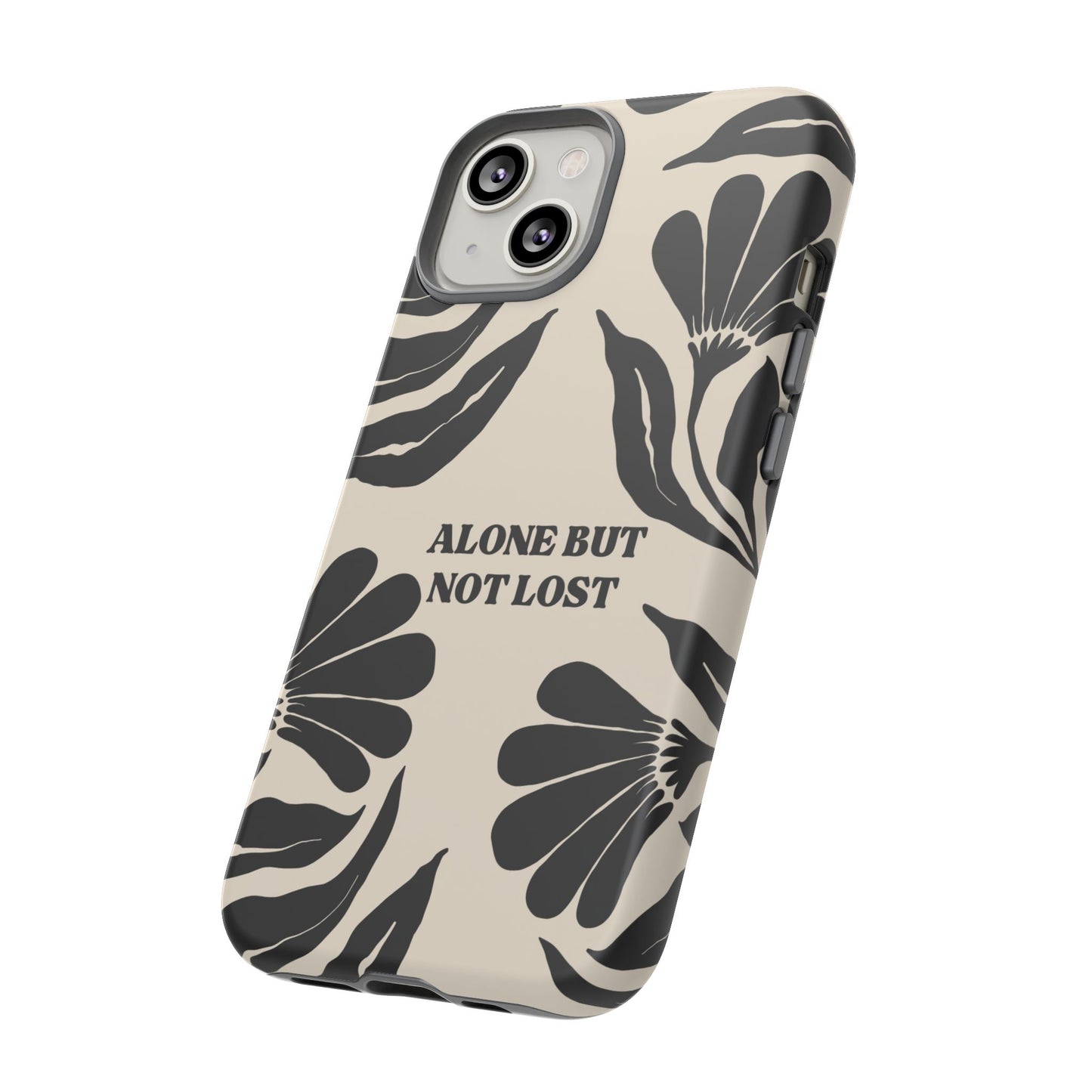 'Alone But Not Lost' Phone Case