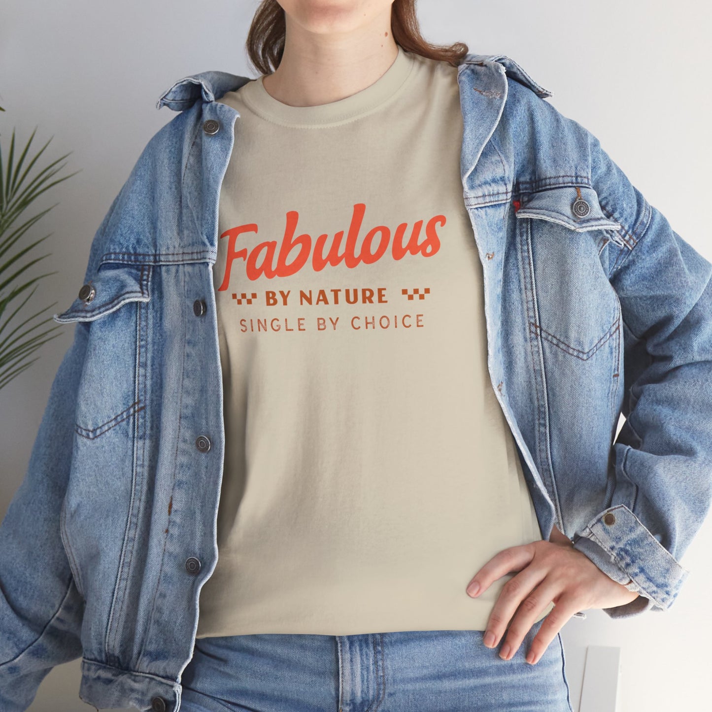 Fabulous By Nature Single by Choice Women's Cotton Tee